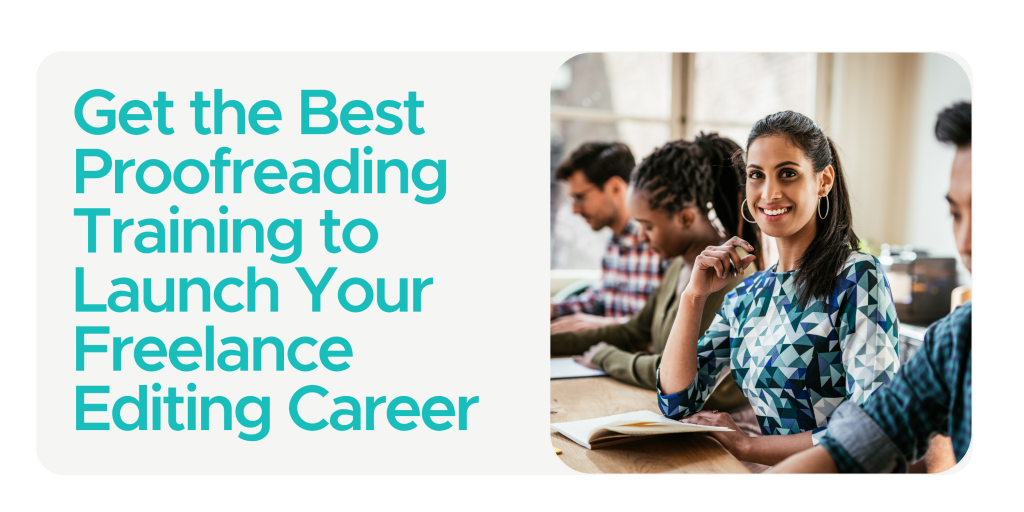 Get the Best Proofreading Training to Launch Your Freelance Editing Career